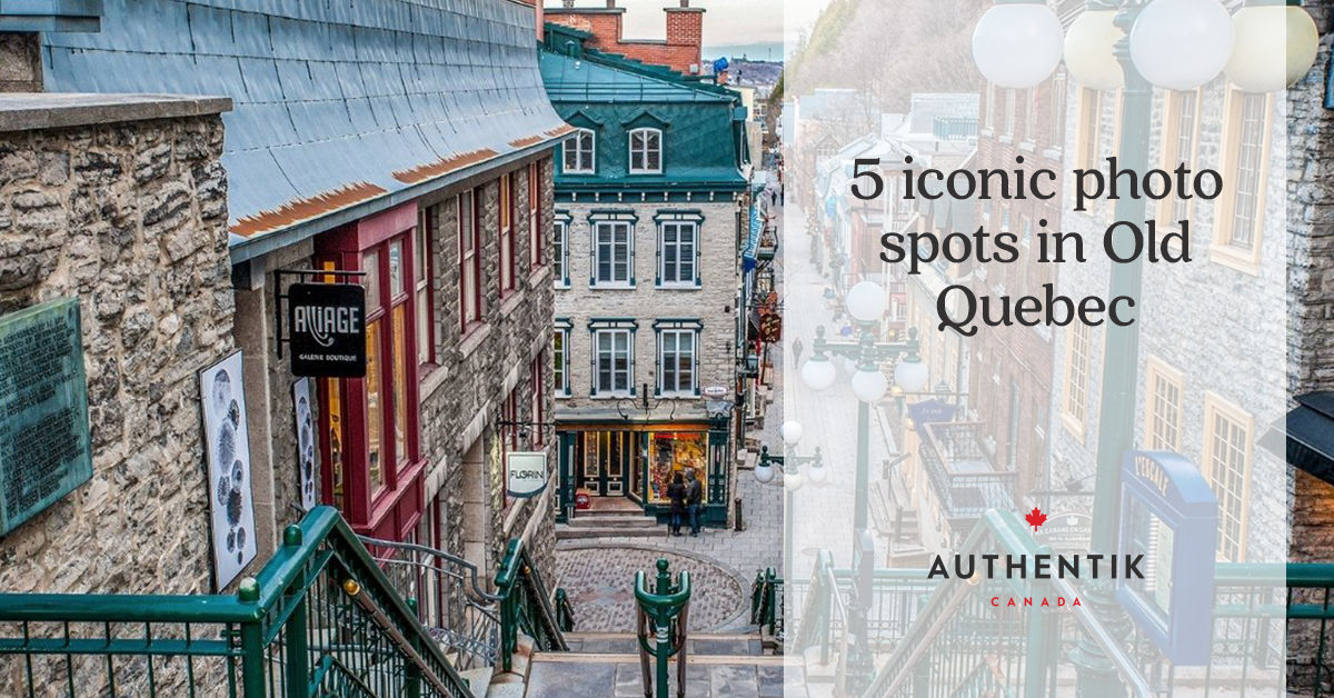 5 iconic photo spots in Old Quebec