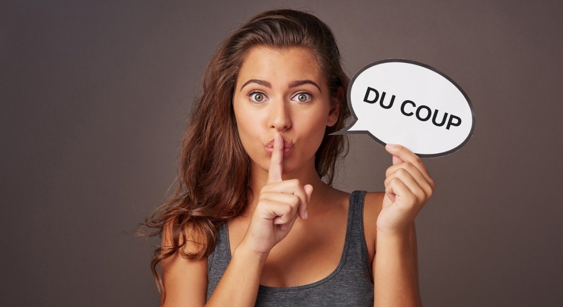 Évitez l'expression « du coup », car c'est un tic de langage