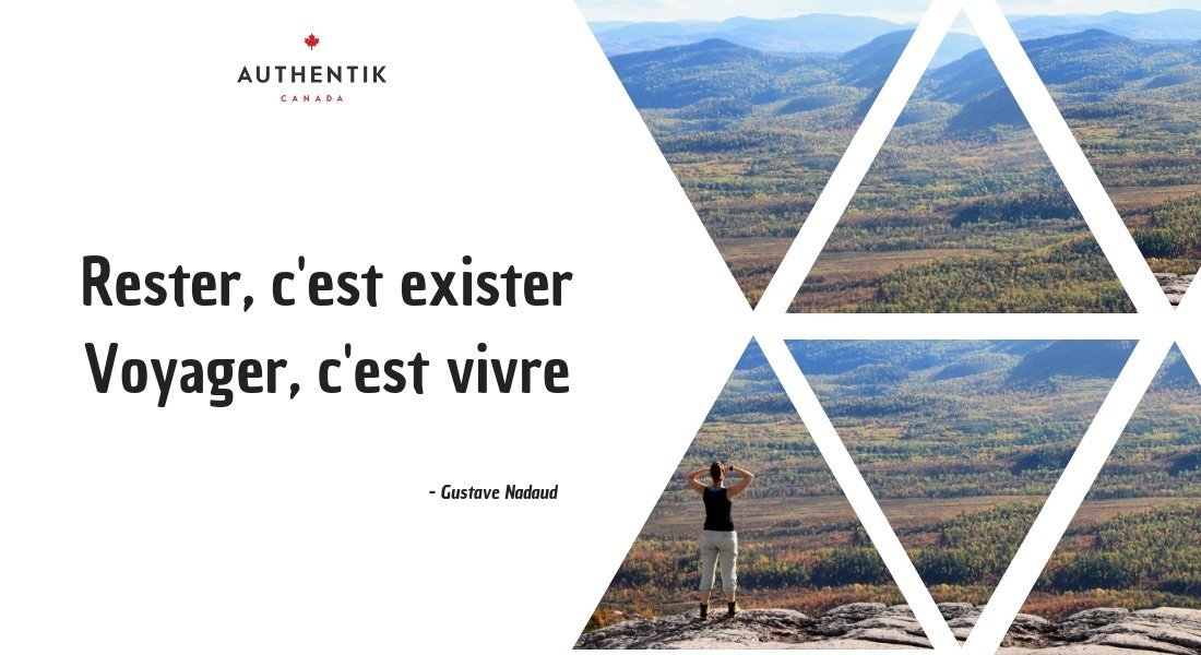 Rester, c'est exister. Voyager, c'est vivre. 